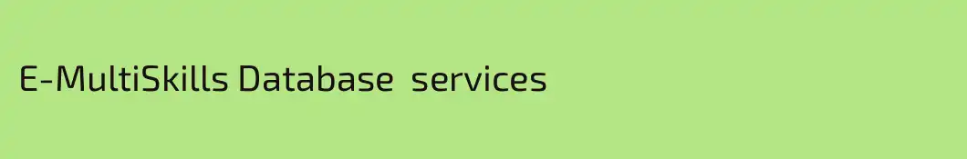 E-MultiSkills Database  services